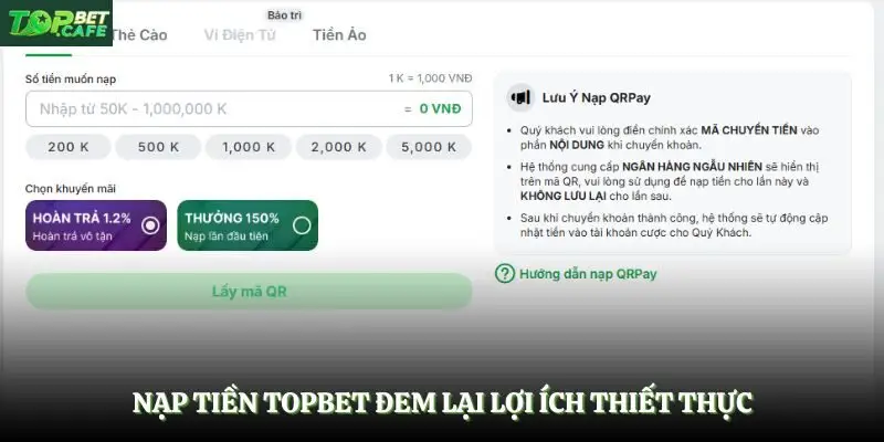 Nạp tiền Topbet đem lại lợi ích thiết thực