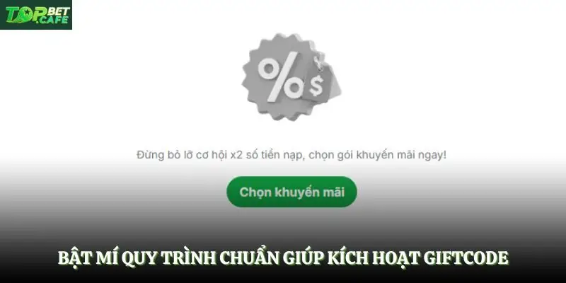 Bật mí quy trình chuẩn giúp kích hoạt giftcode